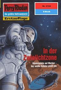 Perry Rhodan 2124: In der Zwielichtzone -  Uwe Anton - ebook