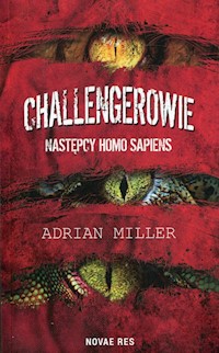 Challengerowie Następcy homo sapiens - Adrian Miller - książka