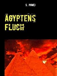 Ägyptens Fluch - S. Pomej - ebook