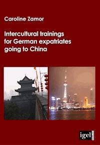 Intercultural trainings for German expatriates going to China - Caroline Zamor - ebook