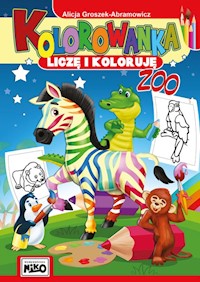 Kolorowanka Liczę i koloruję ZOO - Groszek-Abramowicz Alicja - książka