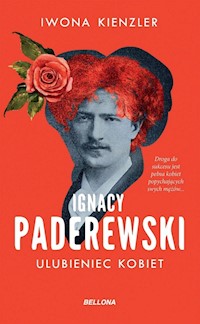 Ignacy Paderewski Ulubieniec kobiet - Kienzler  Iwona - książka