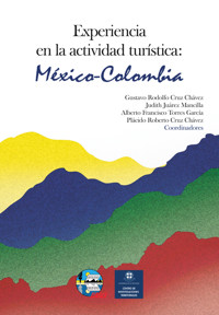 Experiencia en la actividad turística: México-Colombia - Gustavo Rodolfo Cruz Chávez - ebook