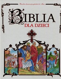 Biblia dla dzieci - zbiorowa praca - książka