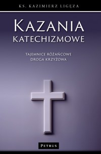 Kazania katechizmowe 4 -  ks. Kazimierz Ligeza - książka