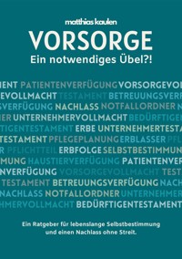Vorsorge - Ein notwendiges Übel?! - Matthias Kaulen - ebook