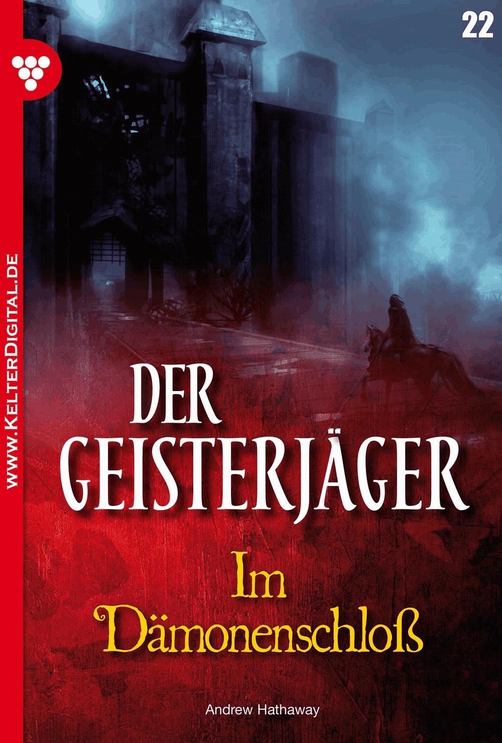 Der Geisterjäger 22 – Gruselroman