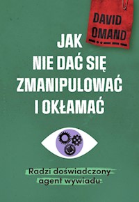 Jak nie dać się zmanipulować i okłamać - Omand David - książka