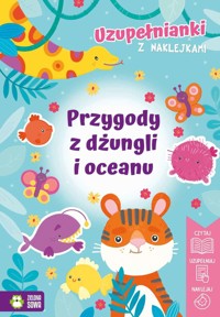 Uzupełnianki z naklejkami. Przygody z dżungli i oceanu - Izabela Michta - książka