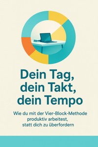 Dein Tag, dein Takt, dein Tempo - Daniela Horn - ebook