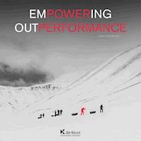 Empowering Outperformance - Dixie Dansercoer - ebook