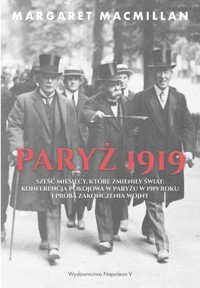 Paryż 1919. Sześć miesięcy, które zmieniły świat.. - Margaret MacMillan - książka