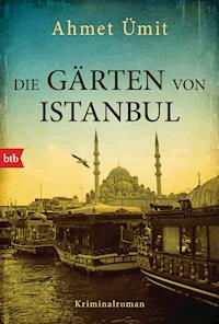 Die Gärten von Istanbul - Ahmet Ümit - ebook
