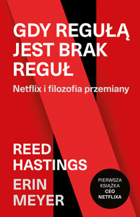 Gdy regułą jest brak reguł. Netflix i filozofia przemiany - Meyer Erin - ebook