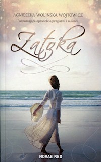 Zatoka - Agnieszka Wolińska-Wójtowicz - ebook + audiobook + książka