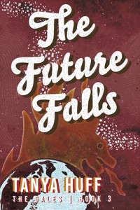 The Future Falls - Tanya Huff - ebook