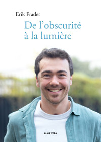 De l'obscurité à la lumière - Erik Fradet - ebook