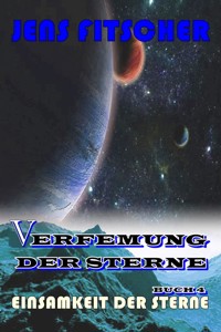 Einsamkeit der Sterne (Verfemung der Sterne 4) - Jens Fitscher - ebook