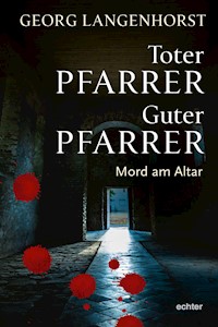 Toter Pfarrer - guter Pfarrer - Georg Langenhorst - ebook