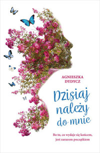 Dzisiaj należy do mnie - Agnieszka Dydycz - ebook + audiobook + książka