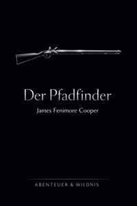 Der Pfadfinder - James Fenimore Cooper - ebook