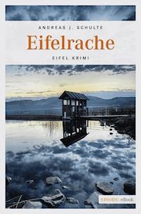 Eifelrache - Andreas J. Schulte - ebook