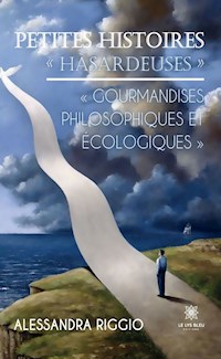 Petites histoires « hasardeuses » - Alessandra Riggio - ebook