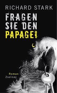 Fragen Sie den Papagei - Richard Stark - ebook
