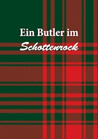 Ein Butler im Schottenrock - Christine Stutz - ebook