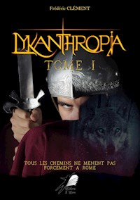 Lykanthropia - Tome 1 - Frédéric Clément - ebook