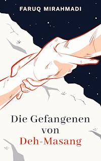 Die Gefangenen von Deh-Masang - Faruq Mirahmadi - ebook