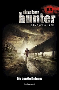 Dorian Hunter 53 – Die dunkle Eminenz - Ernst Vlcek - ebook