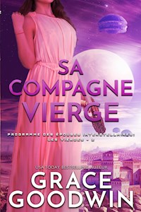 Sa Compagne Vierge - Grace Goodwin - ebook