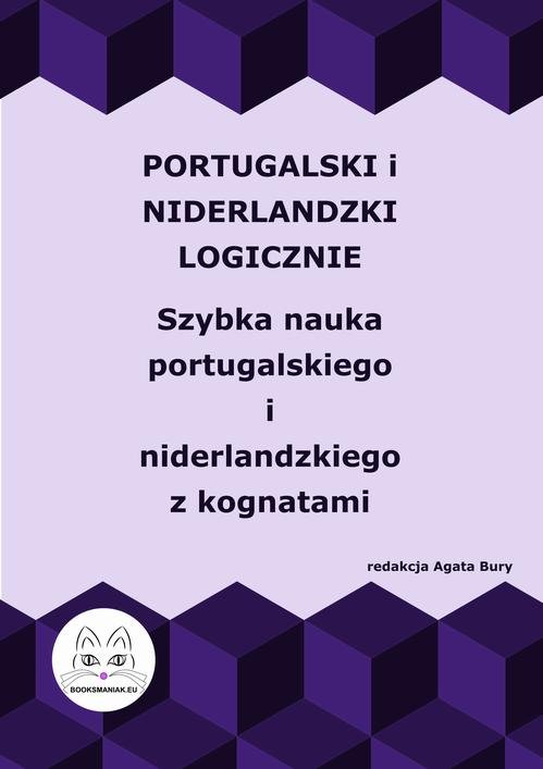 Okładka:Portugalski i niderlandzki logicznie. Szybka nauka portugalskiego i niderlandzkiego z kognatami 