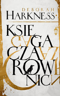 Księga czarownic. Księga Wszystkich Dusz. Tom 1 - Deborah Harkness - ebook + książka