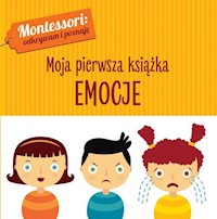 Montessori Moja pierwsza książka Emocje - Piroddi Chiara - książka