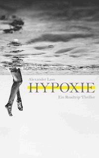 Hypoxie - Alexander Lass - ebook