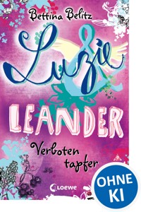 Luzie & Leander 6 - Verboten tapfer - Bettina Belitz - ebook
