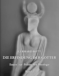 Die Erfindung der Götter Band 2 - Gerhard Bott - ebook