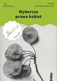 Wyborcze prawa kobiet - Paulina Kuczalska-Reinschmit - ebook