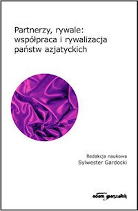 Partnerzy, rywale: współpraca i rywalizacja państw azjatyckich - Sylwester Gardocki - książka