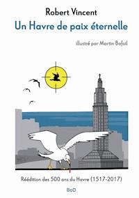 Un havre de paix éternelle - Robert Vincent - ebook