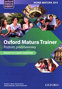 Oxford Matura Trainer Poziom podstawowy - Manin Gregory J., Gryca Danuta, Sobierska Joanna, Sosnowska Joanna - książka