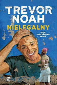 Nielegalny - Trevor Noah - książka