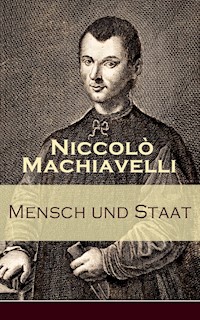 Mensch und Staat - Machiavelli Niccolo - ebook