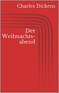 Der Weihnachtsabend (Illustriert) - Dickens Charles - ebook