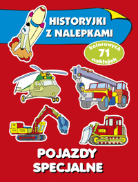 Pojazdy specjalne. Historyjki z nalepkami - Wiśniewska Anna - książka