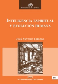 Inteligencia espiritual y evolución humana - Juan Antonio Estrada - ebook