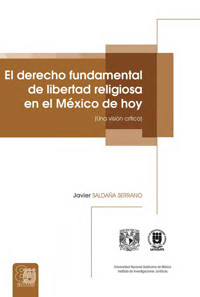 El derecho fundamental de libertad religiosa en el México de hoy (Una visión crítica) - Javier Saldaña Serrano - ebook
