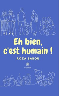 Eh bien, c'est humain ! - Roza Babou - ebook